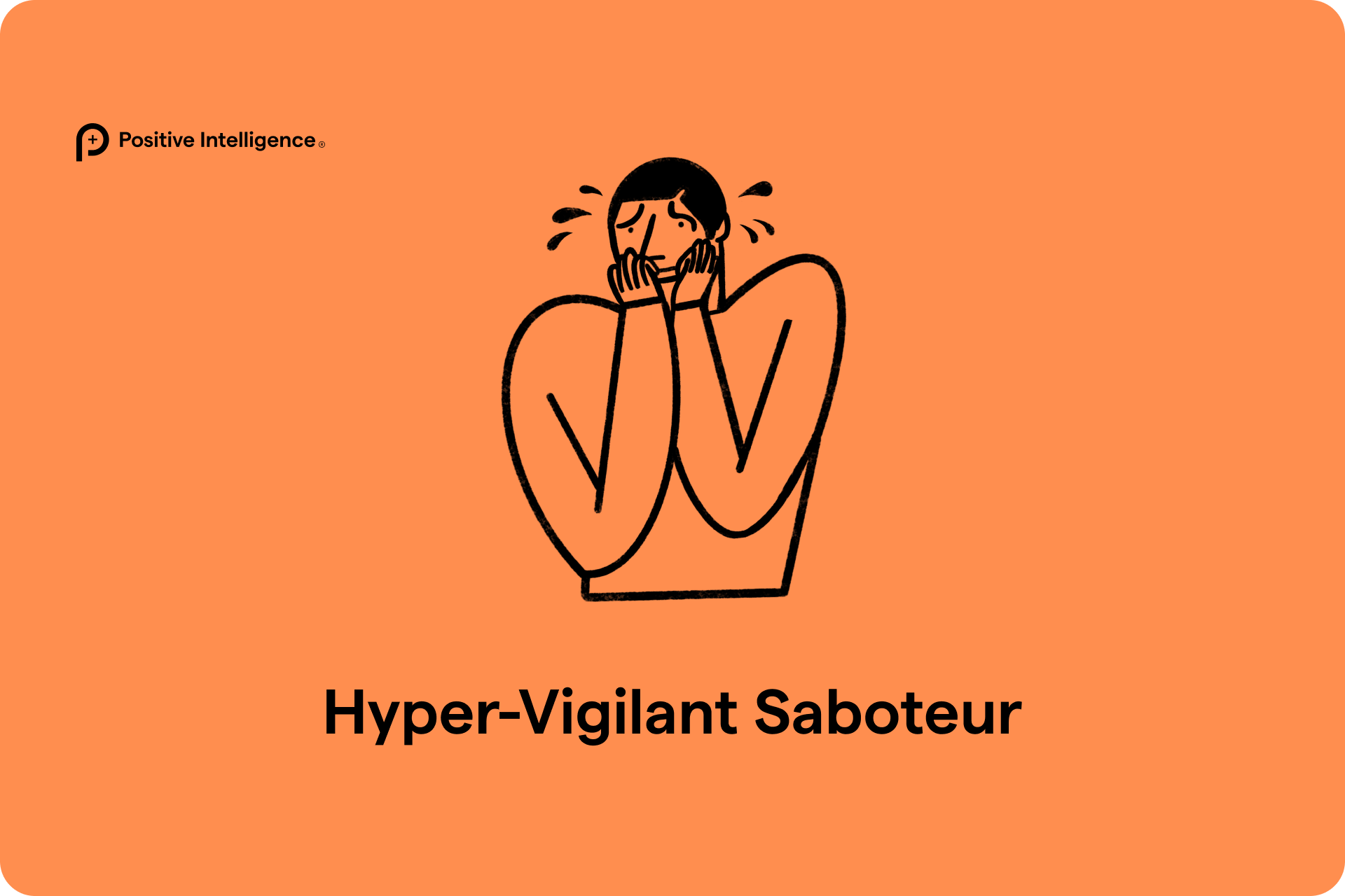 hyper-vigilant saboteur