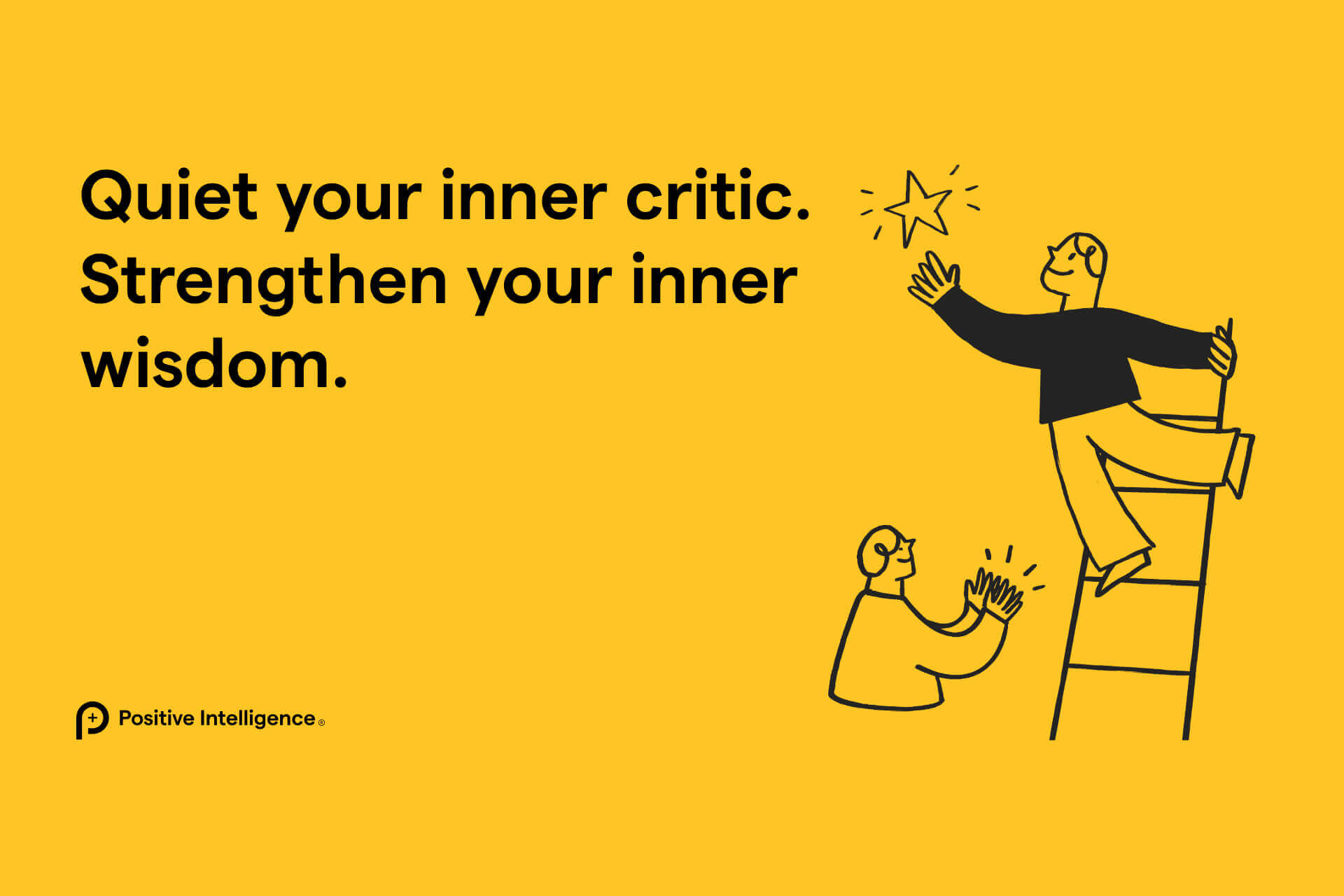 Quiet your inner critic. Strengthen your inner wisdom.