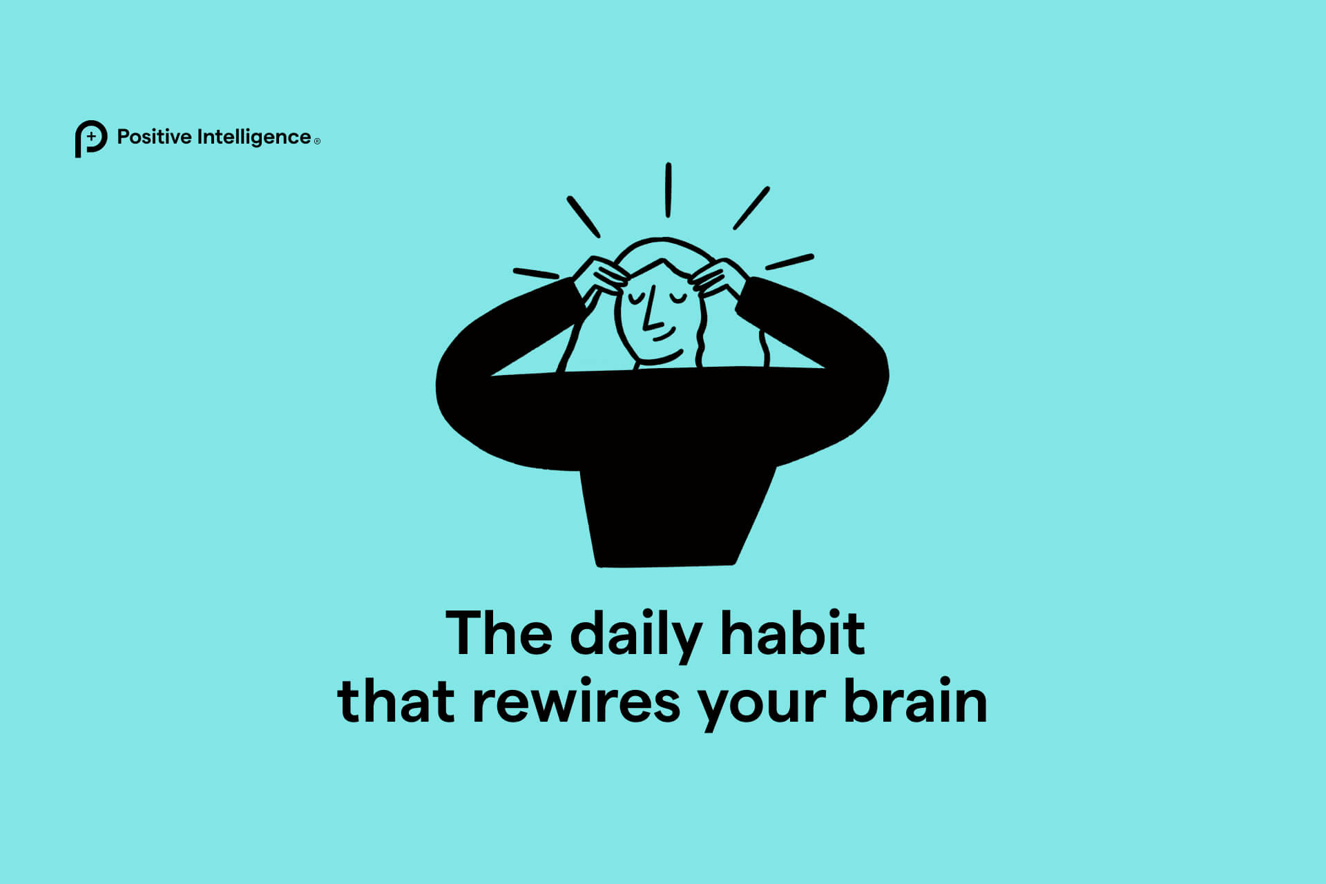 The daily habit that rewires your brain